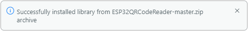 پیغام موفقیت نصب کتابخانه ESP32QRCodeReader-master.zip در آردوینو IDE